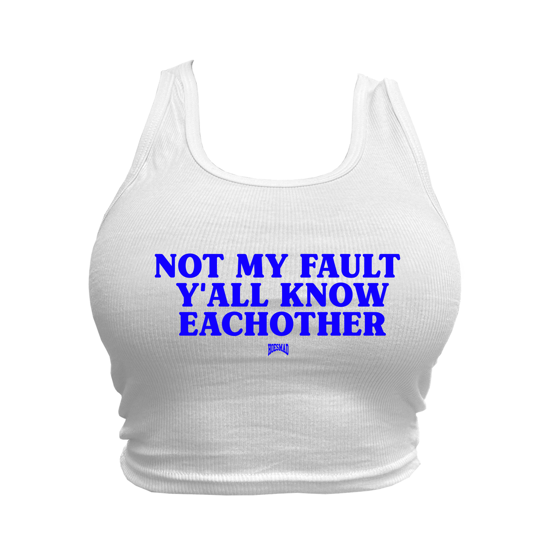 NOT MY FAULT CROPPED TANK - WHITE