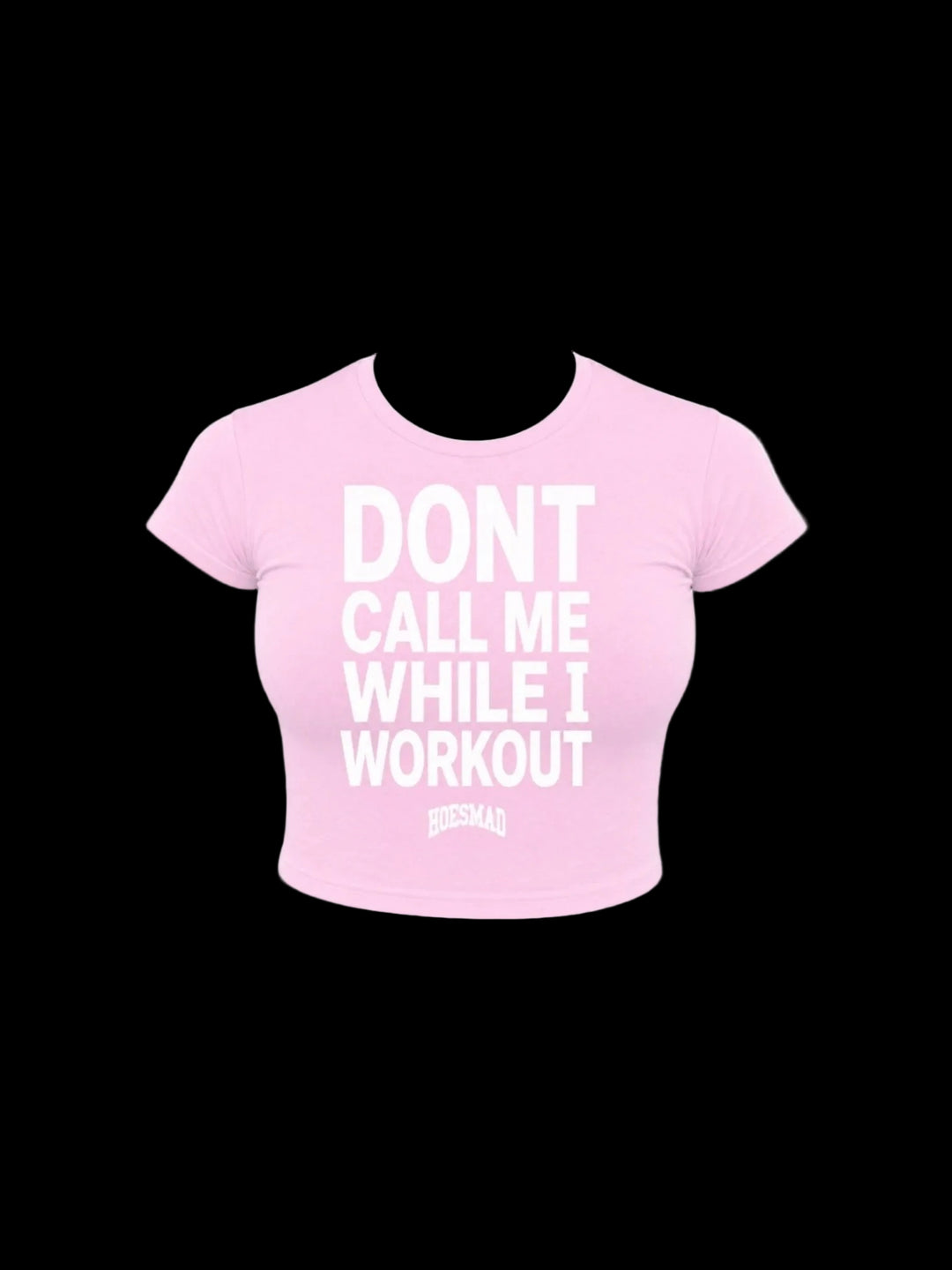 Dont Call Me While I Workout (Pink/White)