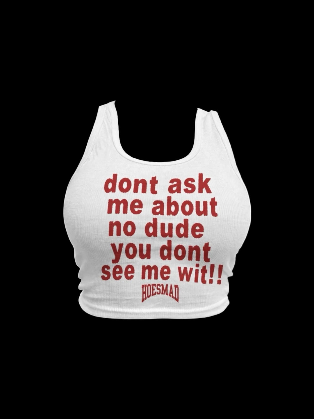 Dont Ask Me About No Dude You Dont See Me Wit (White/Red)