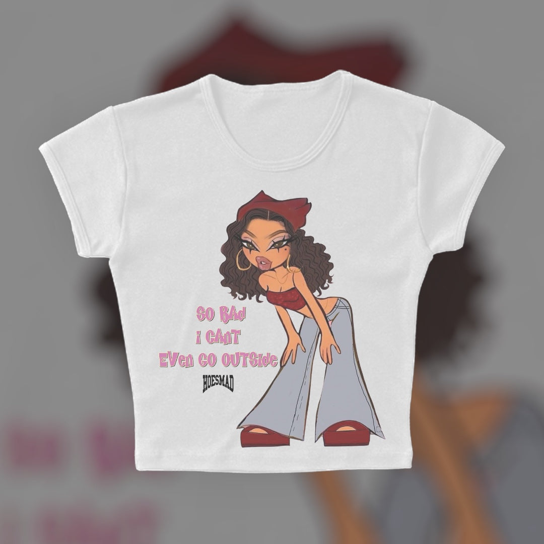 So Bad I cant Even Go Outside Babytee (White)