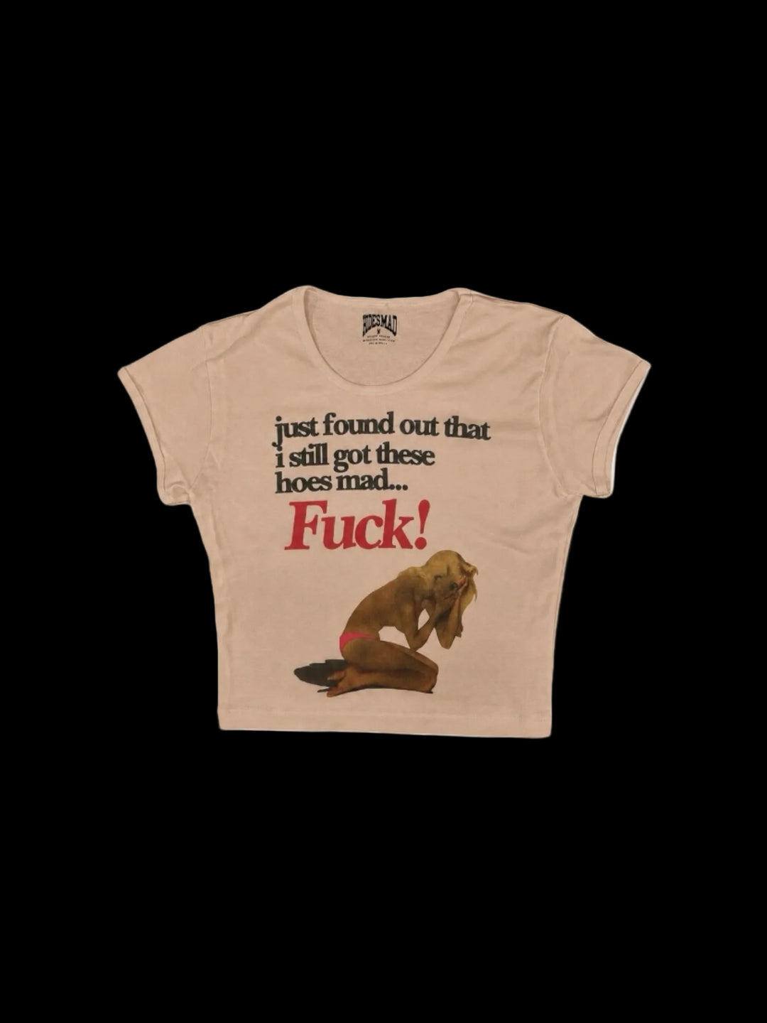 STILL GOT THESE HOESMAD BABY TEE - Light Brown