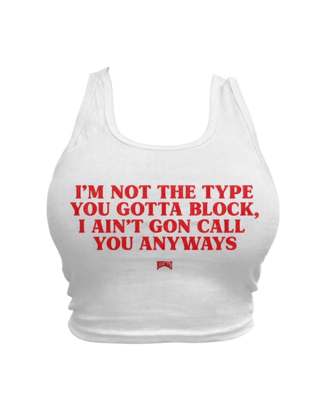 Not The Type You Gotta Block Tanktop (White/Red)