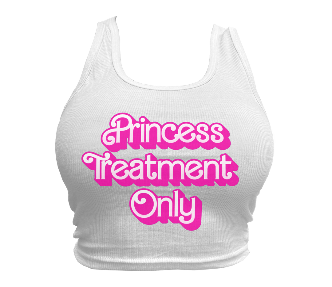 Princess Treatment Only Tanktop