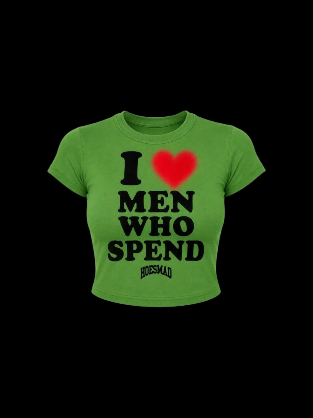 I Love Men Who Spend (green)