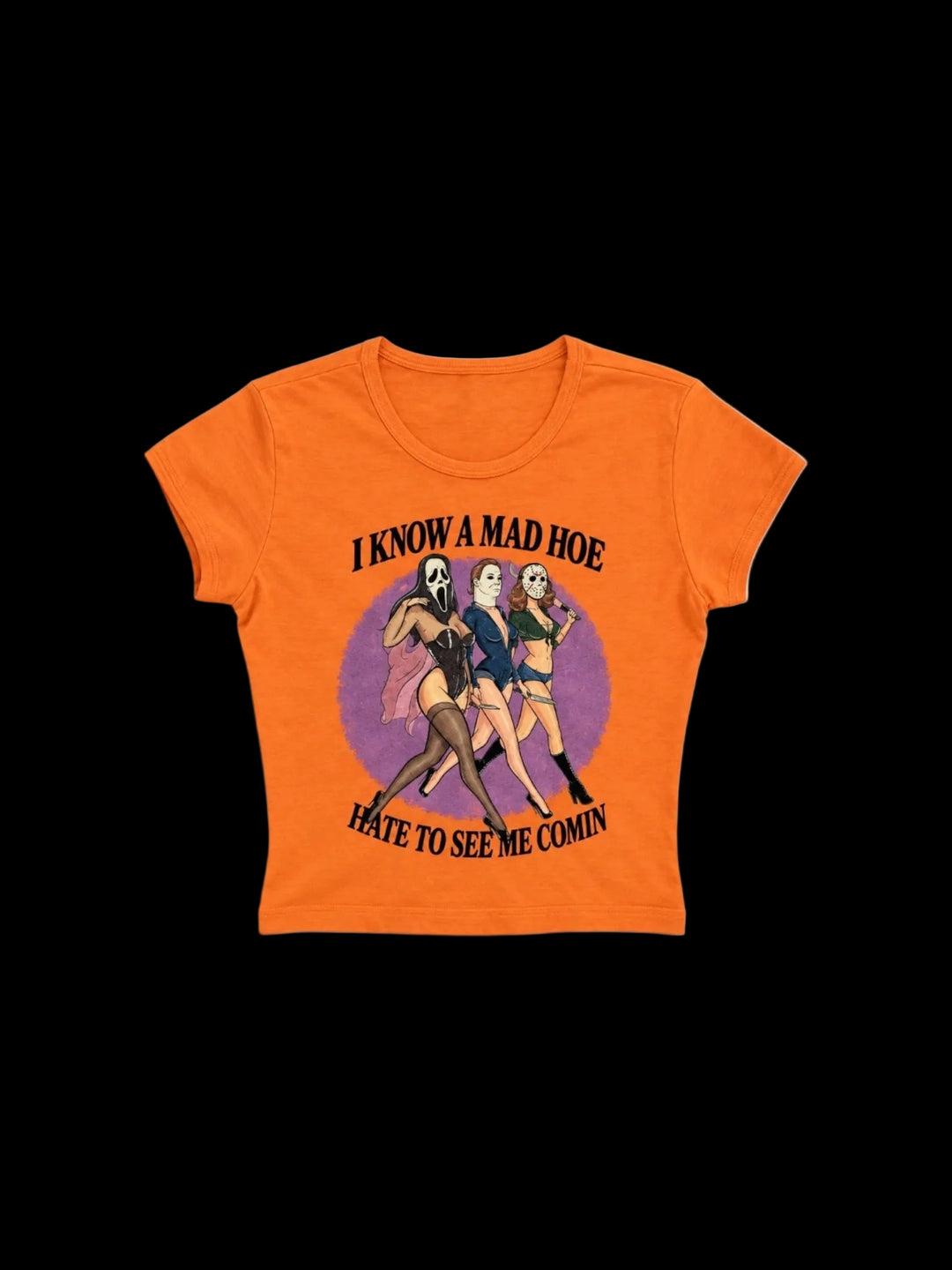 Hoesmad Hate To See Me Comin Babytee (orange)