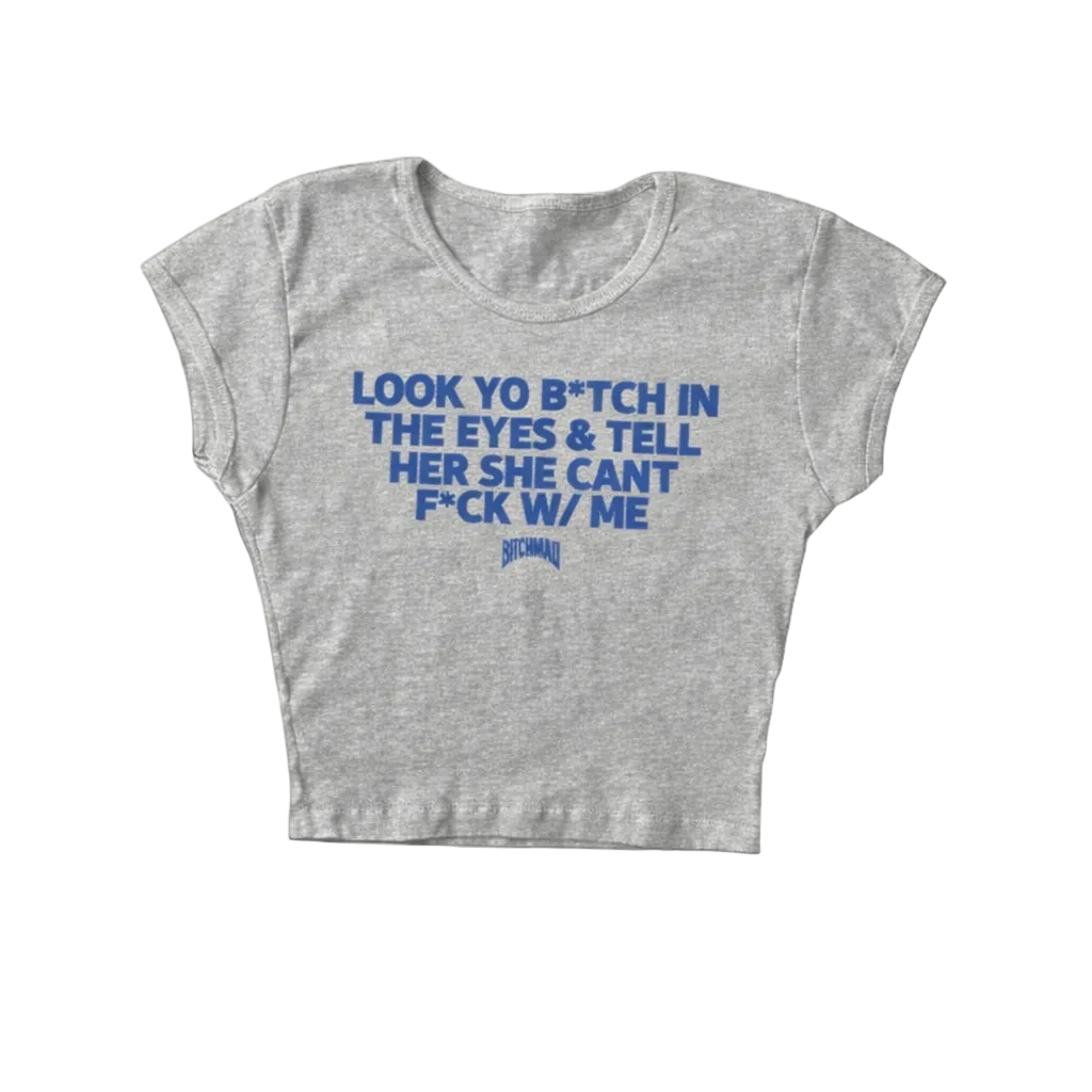 Cant F**k Wit Me Babytee (grey/blue)