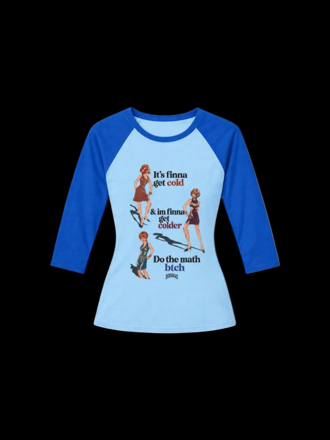 Hoesmad Its Finna Get Cold Baseball Tee (blue)