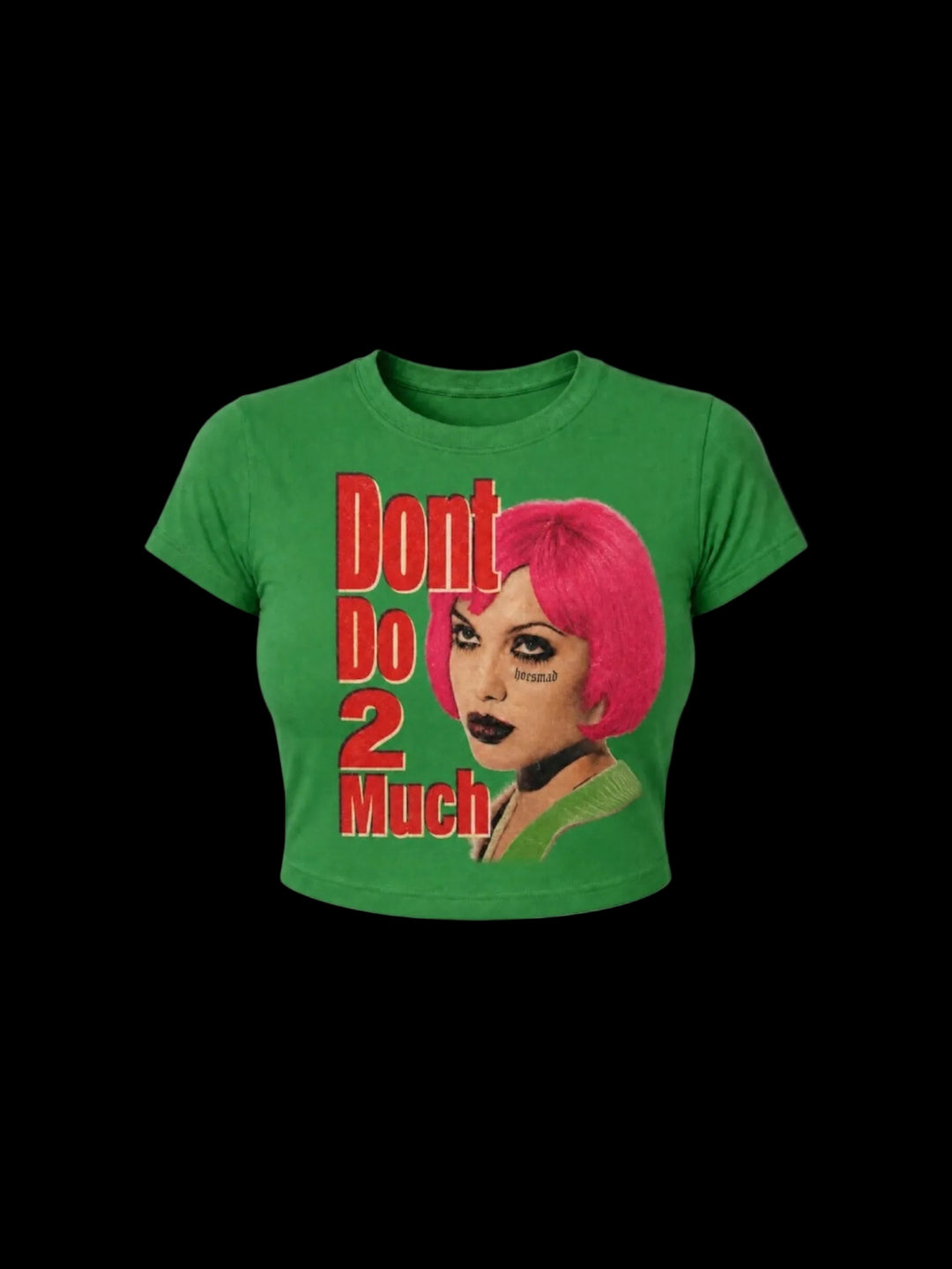 Dont Do 2 Much Babytee (green)