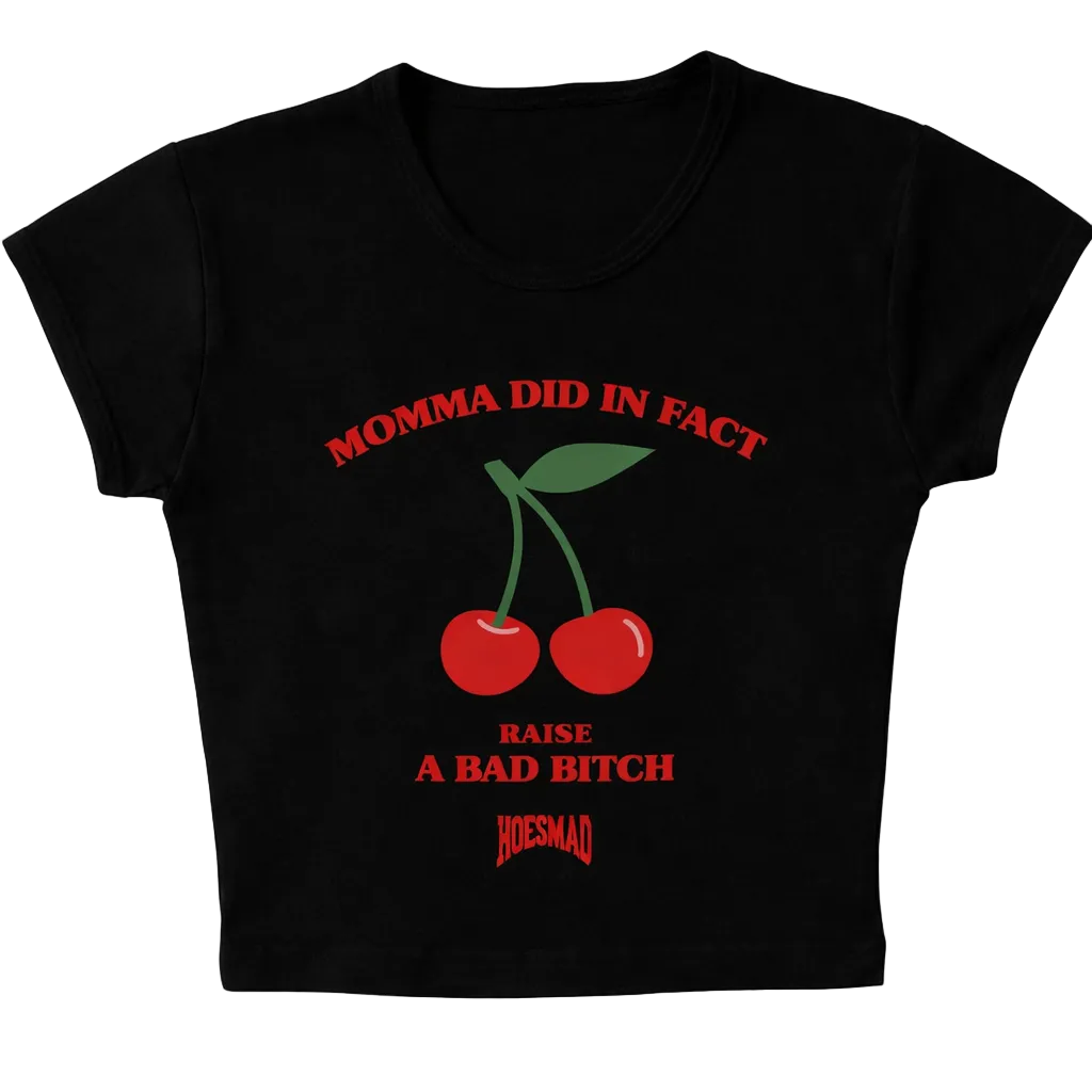 Momma Did In Fact Raise A Bad Bitch Babytee (Black)