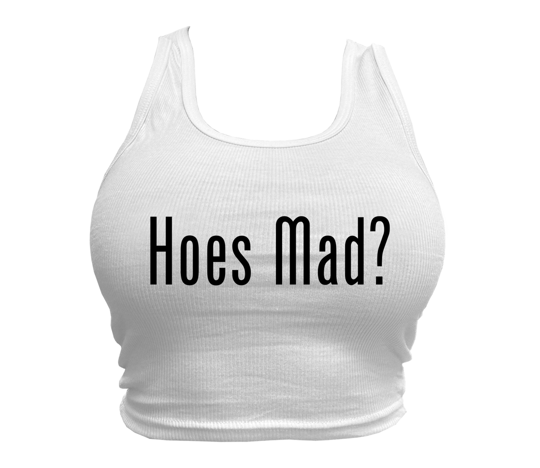 Hoes Mad? Tanktop