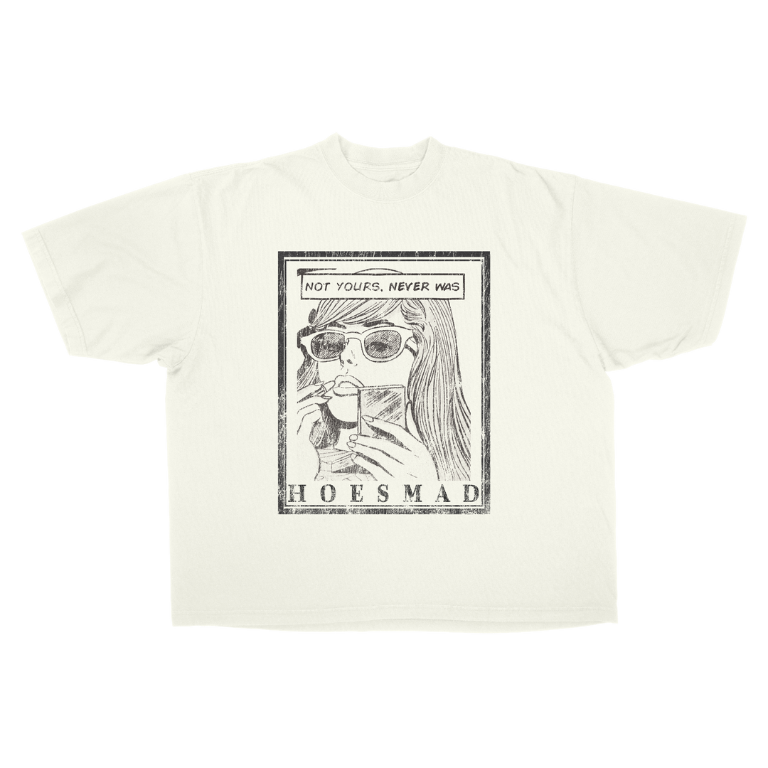 Not Yours, Never Was Tee (Off White)