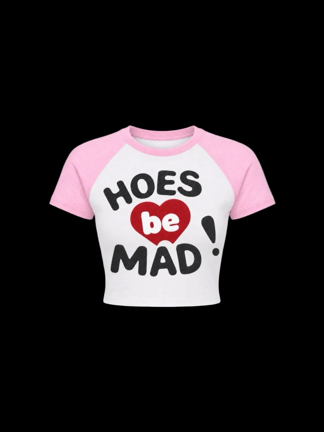 Hoes Be Mad Babyee (pink/white)