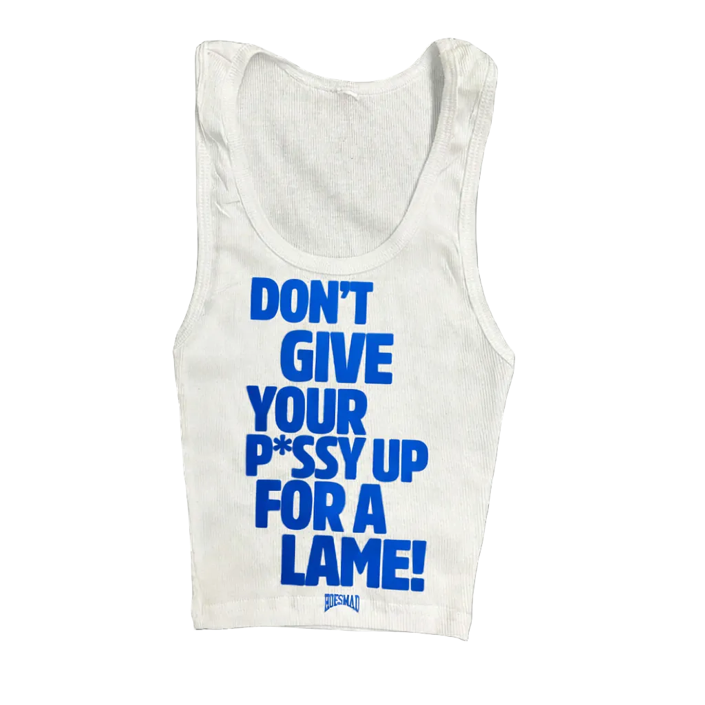 Dont Give Your P*ssy Up Tank (blue)