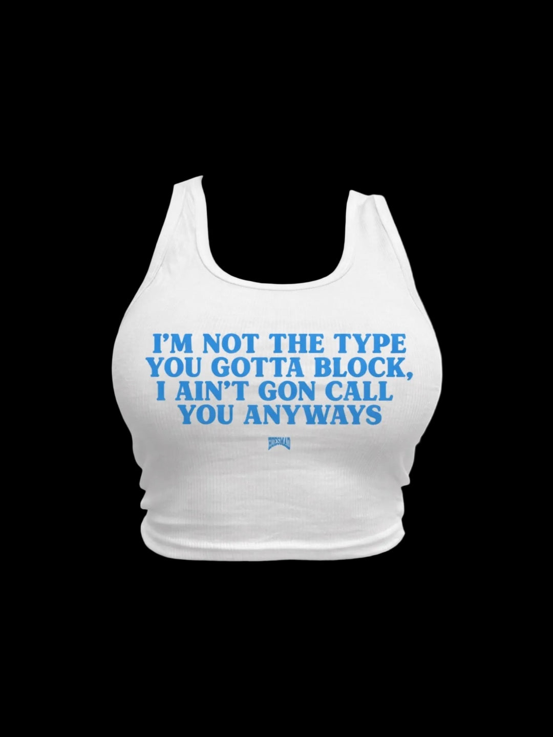 Not The Type You Gotta Block Tanktop (White/Light Blue)