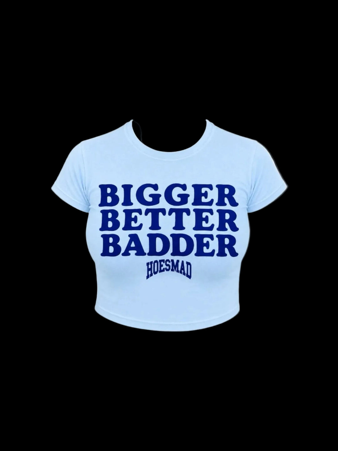 Bigger Better Badder Babytee (Light Blue)