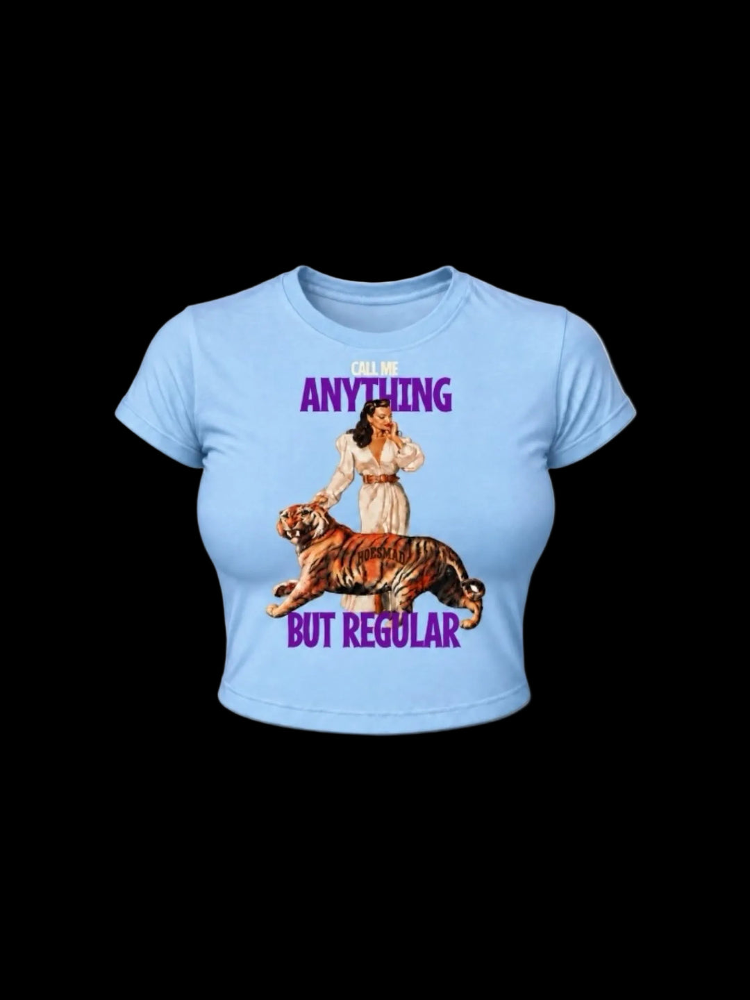 Call Me Anything But Regular (light blue)