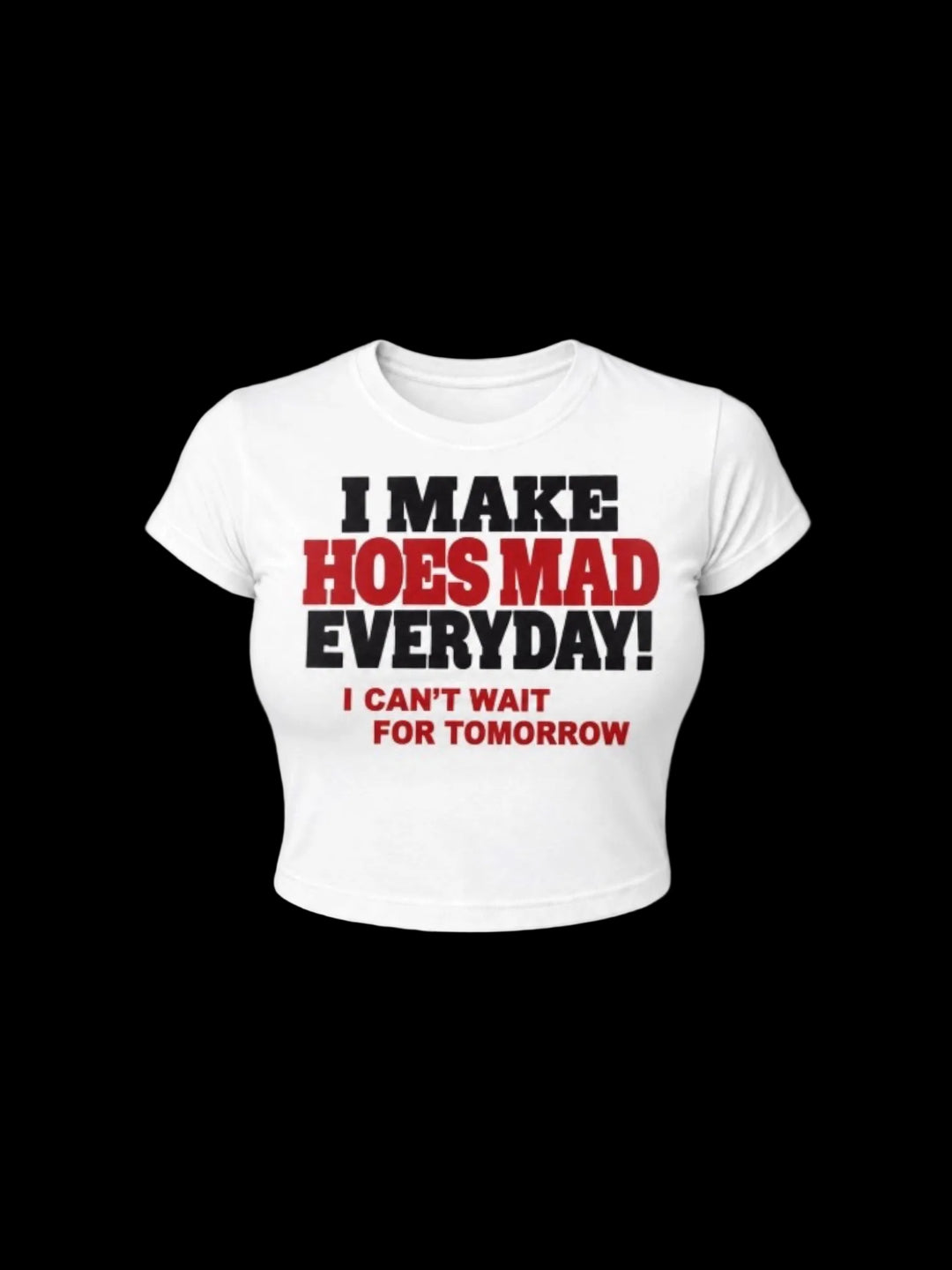 I Make Hoesmad Everyday Babytee (white)