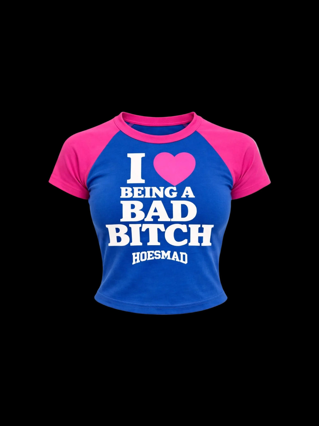 I Love Being A Bad Bitch (Pink/Blue)