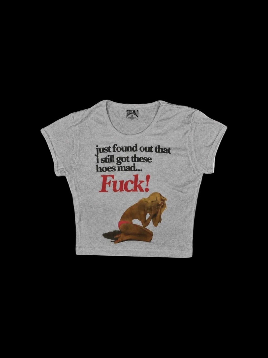 STILL GOT THESE HOESMAD BABY TEE - Heather Grey