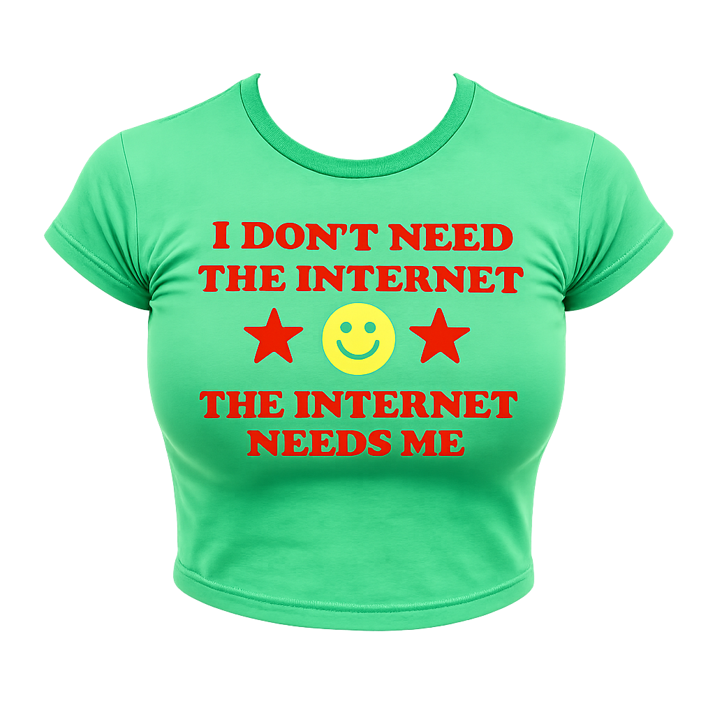 The Internet Needs Me Babytee (Green)