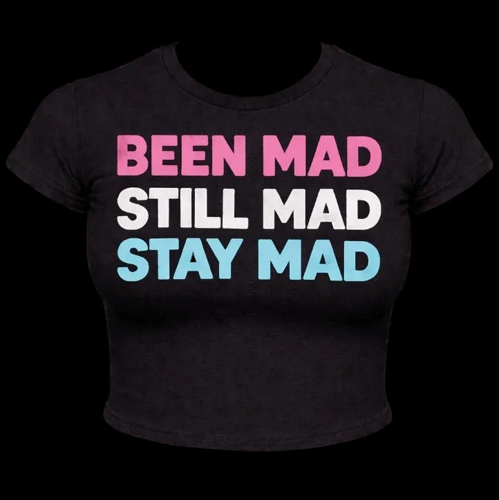 Been Mad, Still Mad, Stay Mad Babytee (Black)