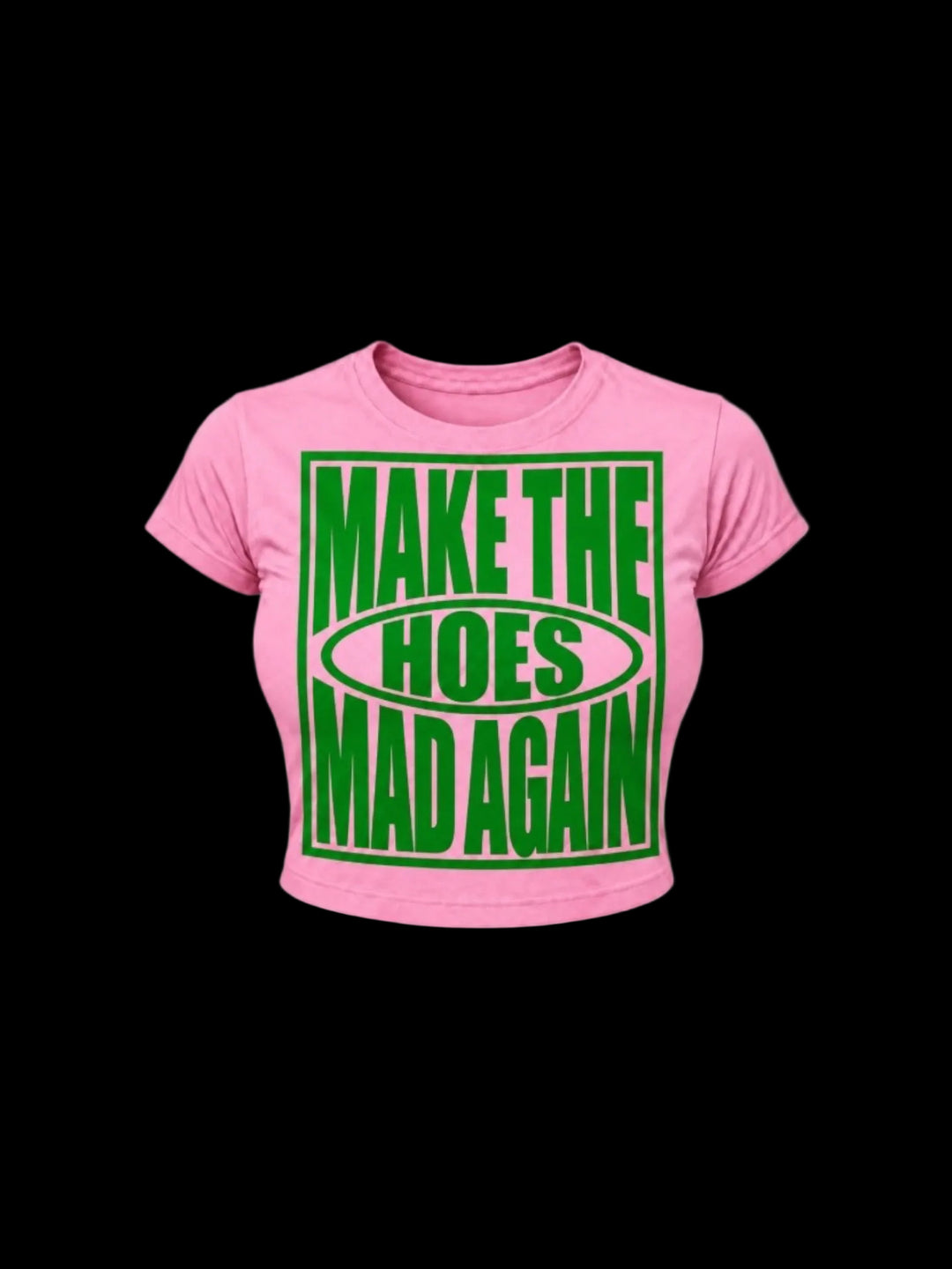 Make The Hoes Mad Again Babytee (pink)