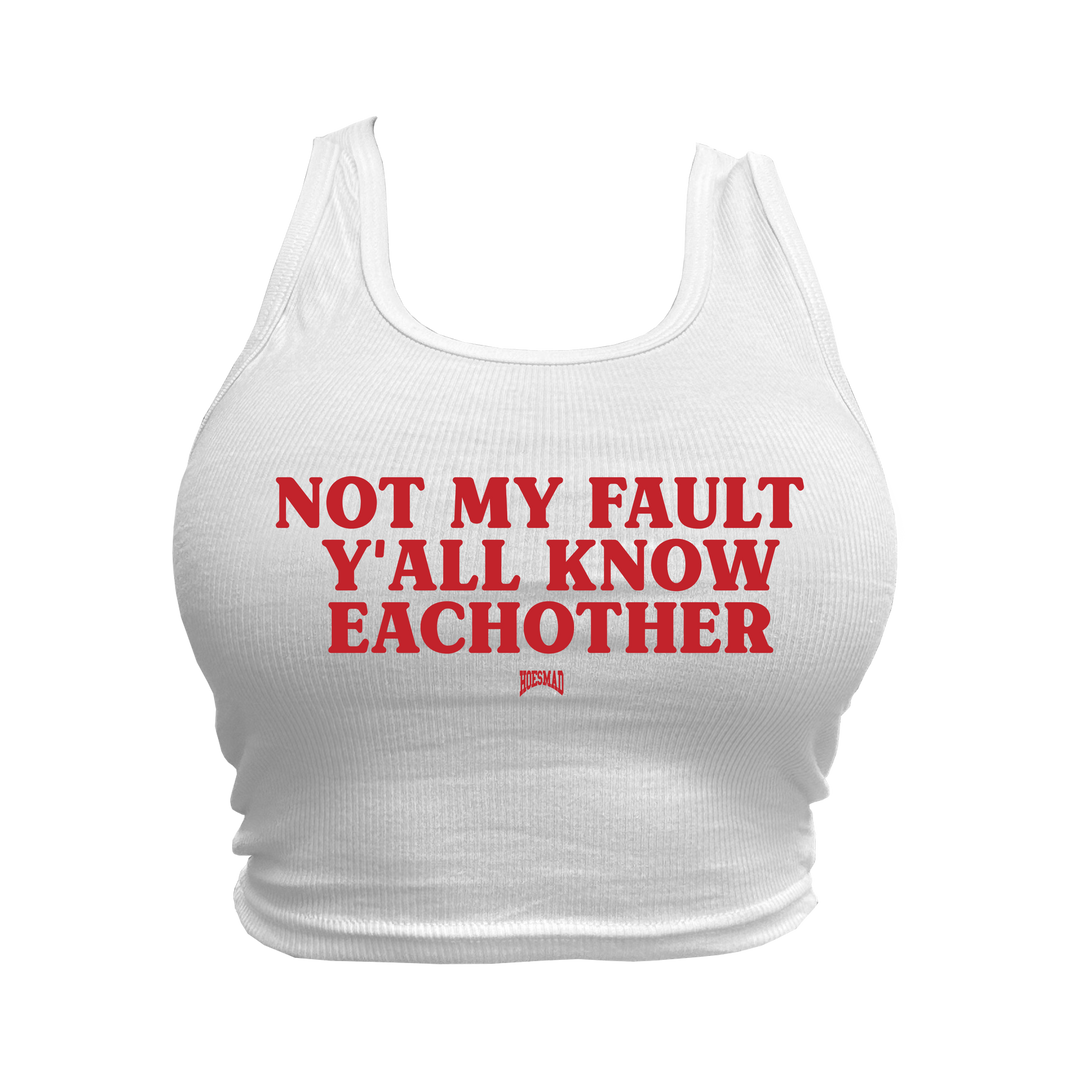 NOT MY FAULT CROPPED TANK - WHITE (MORE COLOR OPTIONS)