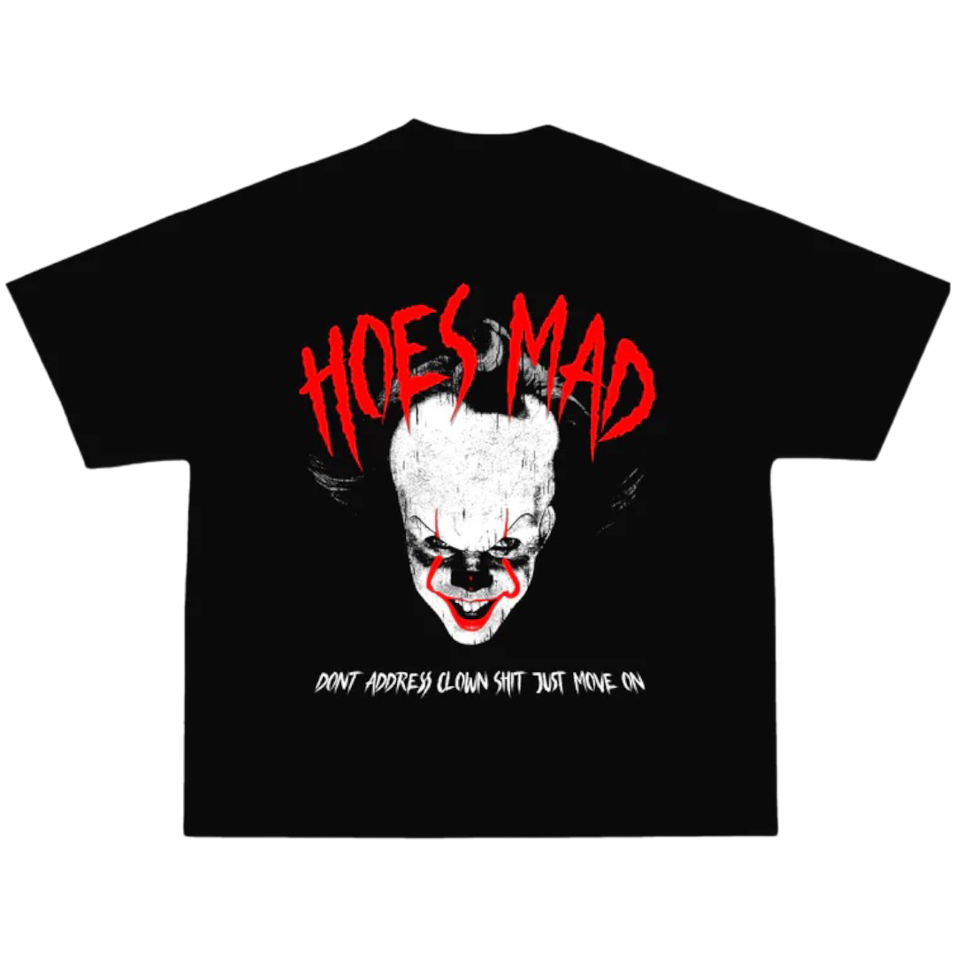Hoes Mad IT Tee