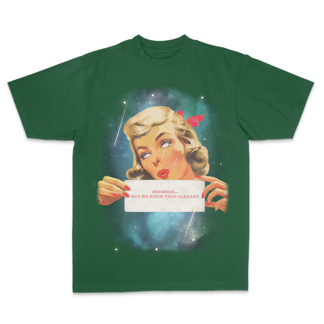 WE KNEW THAT Hoesmad T-Shirt - IVY GREEN