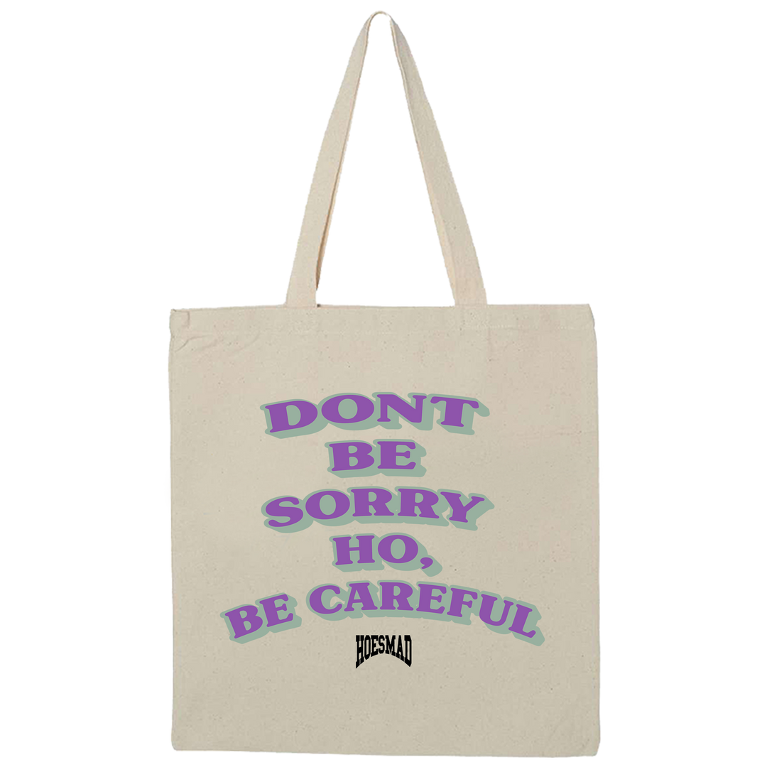 Don’t Be Sorry Ho, Be Careful Tote Bag (purple edition)