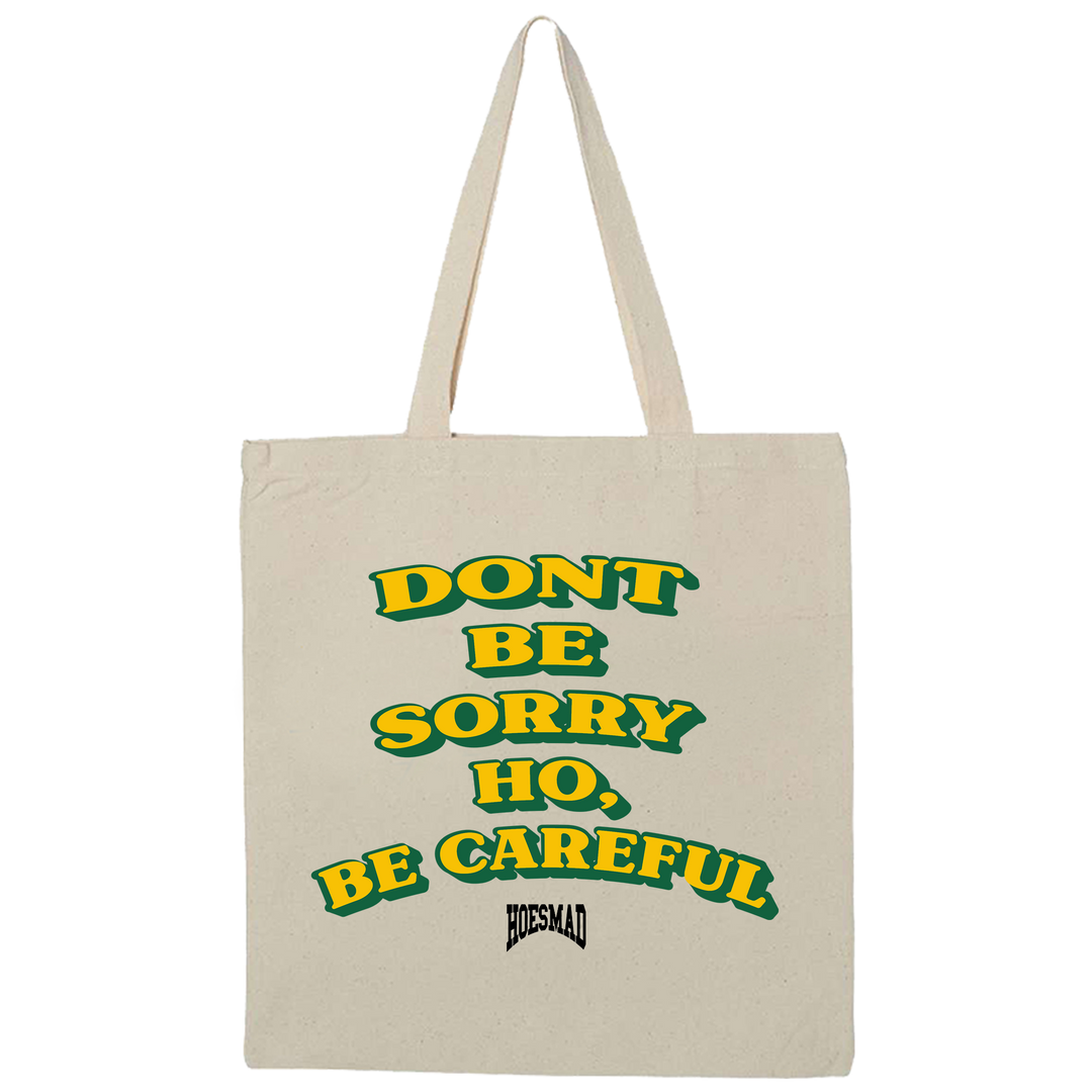 Don’t Be Sorry Ho, Be Careful Tote Bag (yellow edition)