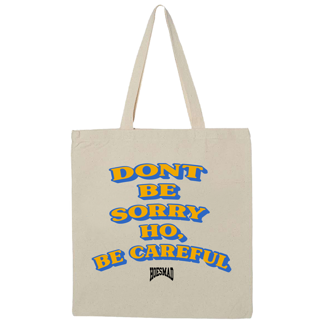 Don't Be Sorry Ho, Be Careful Tote Bag (orange edition)